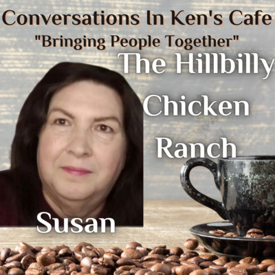 Conversations In Ken’s Café with The Hillbilly Chicken Ranch by The