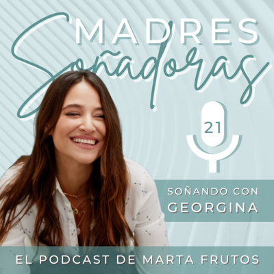 21. Soñando con Georgina. Cantante y madre.