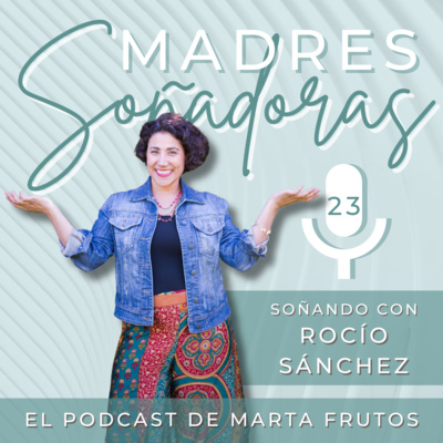 23. Soñando con Rocío Sánchez Autora del oráculo de la Niña interior