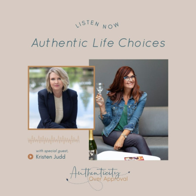 Authentic Life Choices with Kristen Judd