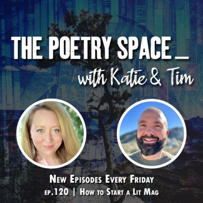 ep. 120 - How to Start a Lit Mag
