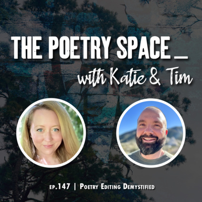 Poetry Editing Demystified | ep. 147 (Part 1)