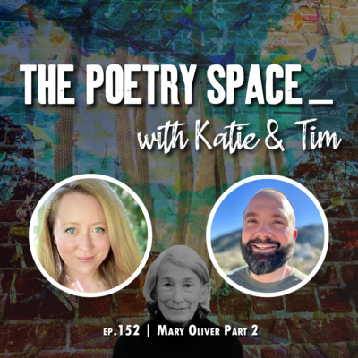 Mary Oliver, Part 2: Craft, Criticism & Why Her Poetry Endures | Episode 152