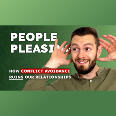 E249 Why People Pleasing Ruins Relationships And How Conflict Heals