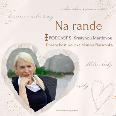 Na rande s koučkou a lektorkou pro seberozvoj Monikou Pliešovskou