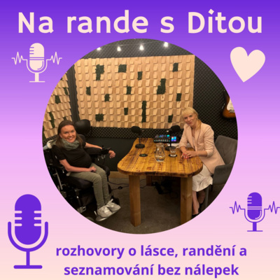Na rande se zakladatelkou Silou hlasu Ditou Horochovskou nejen o seznamování handicapovaných