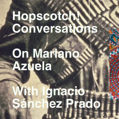 On Mariano Azuela, The Underdogs