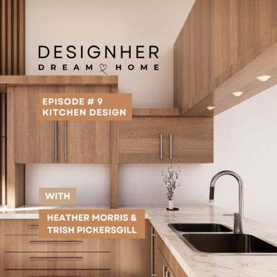 Episode 9 - Kitchen Design