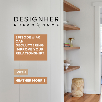 Episode 40: Can Decluttering Improve Your Relationship?