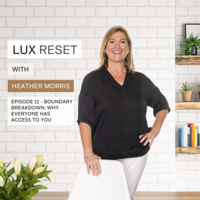 Episode 11: Boundary Breakdown: Why Everyone Has Access to You