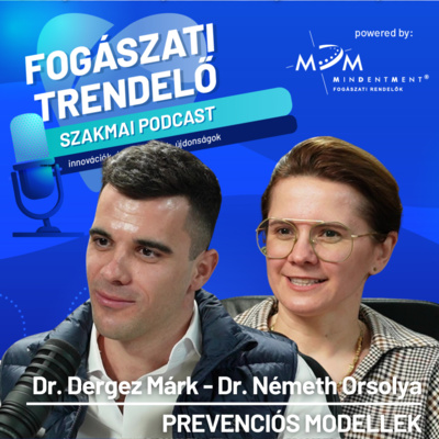 Fogászati Trendelő 9. epizód - Prevenciós modellek - Dr. Németh Orsolyával