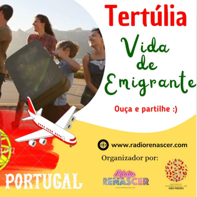 Tertúlia | Vida de Emigrante
