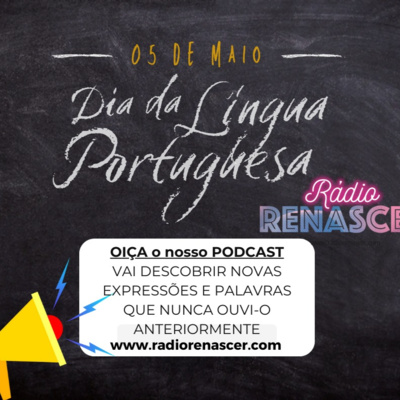 PODCAST - Dia da Língua Portuguesa