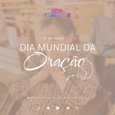 ✨🙏 𝐃𝐢𝐚 𝐌𝐮𝐧𝐝𝐢𝐚𝐥 𝐝𝐚 𝐎𝐫𝐚çã𝐨- 06 de Março de 2026 🙏 ✨