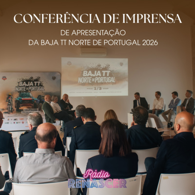 🎙️Conferência de Imprensa de apresentação da Baja TT Norte de Portugal 2026 🎙️