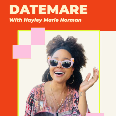An intro to Datemare with Hayley Marie Norman by Datemare with Hayley