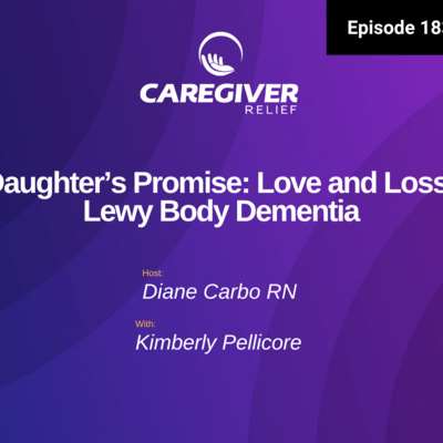 A Daughter’s Promise: Love and Loss in Lewy Body Dementia - EP 183