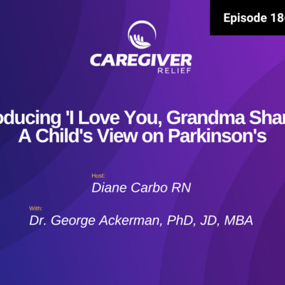 Introducing 'I Love You, Grandma Sharon': A Child's View on Parkinson's - EP 186