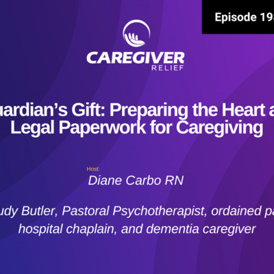 The Guardian’s Gift: Preparing the Heart and the Legal Paperwork for Caregiving - EP 198
