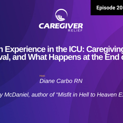Near-Death Experience in the ICU: Caregiving Lessons, Survival, and What Happens at the End of Life - EP 205