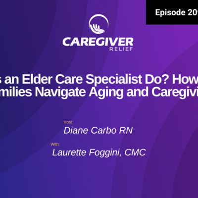 What Does an Elder Care Specialist Do? How They Help Families Navigate Aging and Caregiving - EP 209
