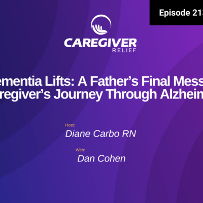 When Dementia Lifts: A Father’s Final Message and a Caregiver’s Journey Through Alzheimer’s - EP 213