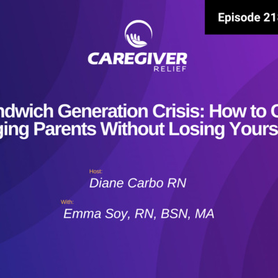 The Sandwich Generation Crisis: How to Care for Aging Parents Without Losing Yourself - EP 218
