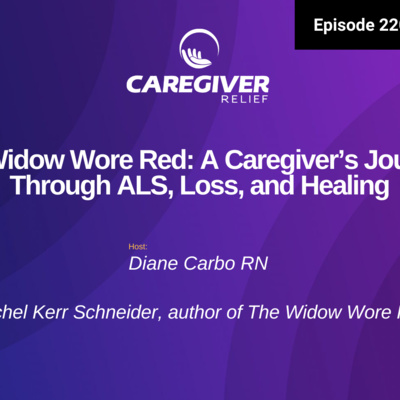 The Widow Wore Red: A Caregiver’s Journey Through ALS, Loss, and Healing - EP 220