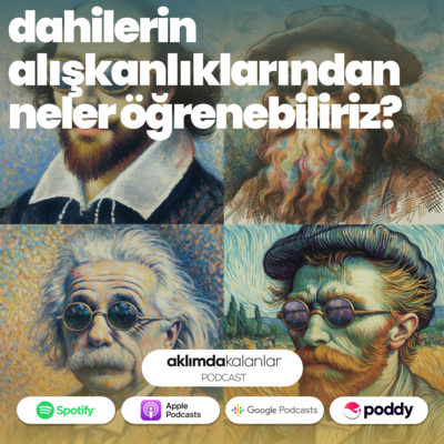 16 | Dahilerin Alışkanlıklarından Neler Öğrenebiliriz?