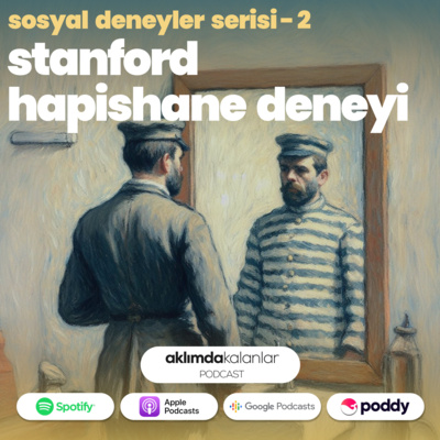 19 | Sosyal Deneyler Serisi II - Stanford Hapishane Deneyi