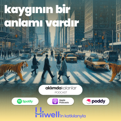 27 | Kaygının Bir Anlamı Vardır