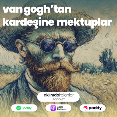 29 | Van Gogh'tan Kardeşine Mektuplar