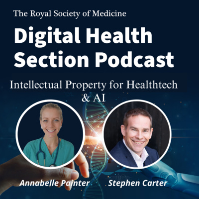 Intellectual property for Healthtech & AI. With Stephen Carter- Patent Attorney and IP consultant