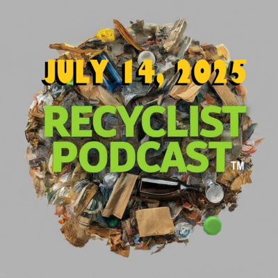 Recyclist News 7-14-2025: One Big Beautiful News Roundup