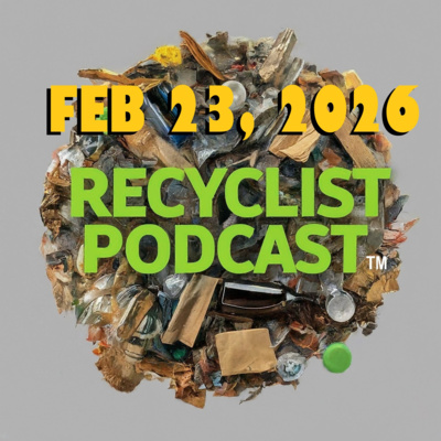 Recyclist News 2-23-2026: The Endangerment Unfinding
