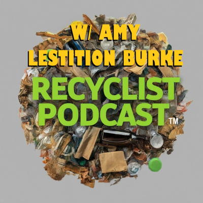 Recyclist News: Next Gen Waste Management w/ Amy Lestition Burke