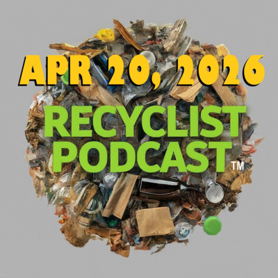 Recyclist News 4-20-2026: From the Ash, Renewables Thrive