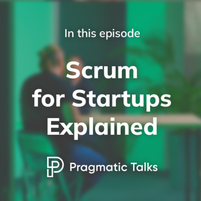 Scrum for Startups Explained