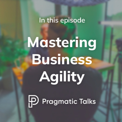Mastering Business Agility
