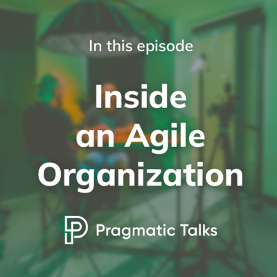 Inside an Agile Organization