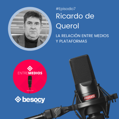 #Entrevista5 - Ricardo de Querol - La relación entre medios y plataformas