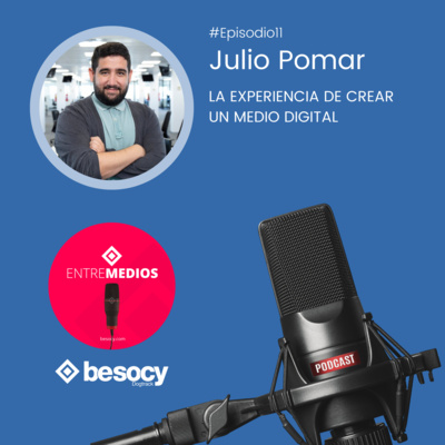 #entrevista9 - Julio Pomar- La experiencia de crear un medio digital