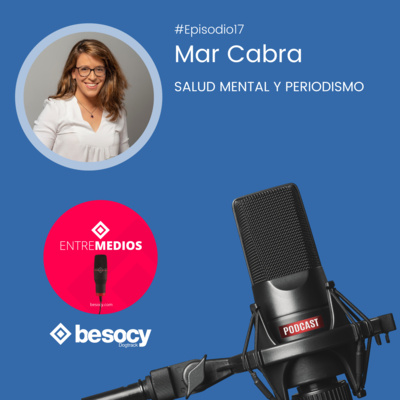 #Entrevista15 - Mar Cabra - Salud mental y periodismo