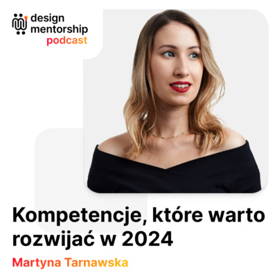 19: Kompetencje, które warto rozwijać w 2024 | Martyna Tarnawska
