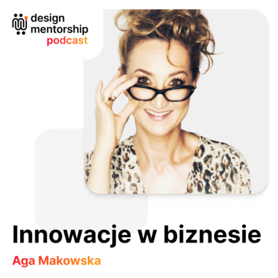 20: Innowacje w biznesie | Aga Makowska