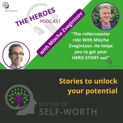 The rollercoaster ride With Mischa Zvegintzov. He's helping you to get your HERO STORY!