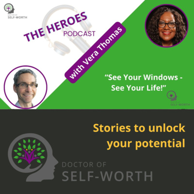 See Your Windows - See Your Life! with Vera Thomas