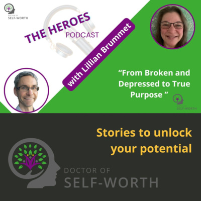 From Broken and Depressed to True Purpose with Lillian Brummet