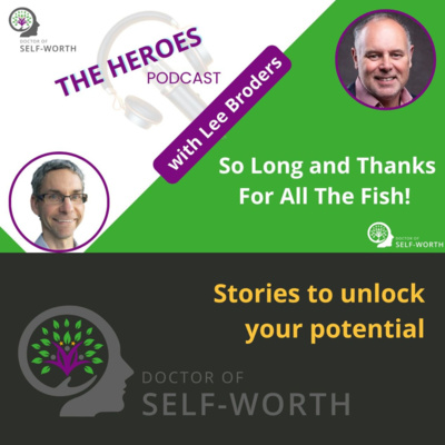 So Long and Thanks For All The Fish! with Lee Broders
