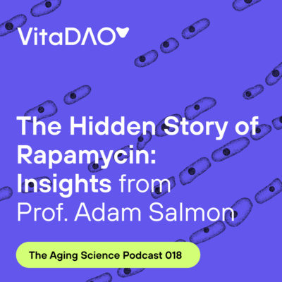 The Hidden Story of Rapamycin: Insights from Prof. Adam Salmon